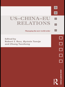 US-China-EU Relations (Managing the New World Order) - 9780415681131 by Robert Ross, Øystein Tunsjø, Zhang Tuosheng, 9780415681131