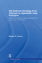 US Defence Strategy from Vietnam to Operation Iraqi Freedom (Military Innovation and the New American War of War, 1973-2003) - 9780415772525 by Robert R. Tomes, 9780415772525