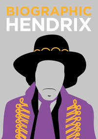 Biographic: Hendrix by Liz Flavell, 9781781453155