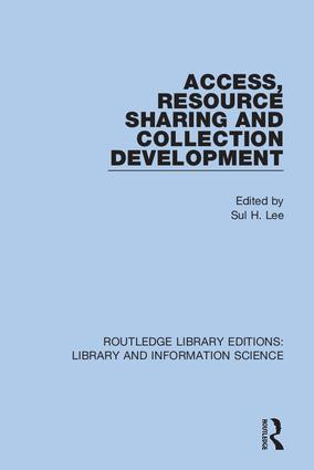 Access, Resource Sharing and Collection Development - 9780367417345 by Sul H. Lee, 9780367417345