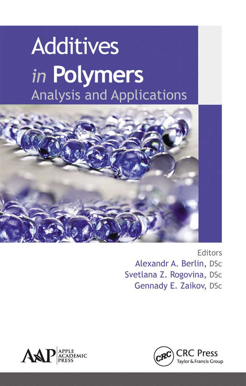 Additives in Polymers (Analysis and Applications) - 9781774635483 by Alexandr A. Berlin, Svetlana Z. Rogovina, Gennady E. Zaikov, 9781774635483