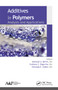 Additives in Polymers (Analysis and Applications) - 9781774635483 by Alexandr A. Berlin, Svetlana Z. Rogovina, Gennady E. Zaikov, 9781774635483