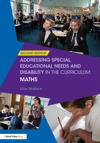 Addressing Special Educational Needs and Disability in the Curriculum: Maths - 9781138283404 by Max Wallace, 9781138283404