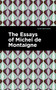 The Essays of Michel de Montaigne - 9798888973806 by Michel de Montaigne, Mint Editions, 9798888973806