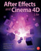 After Effects and Cinema 4D Lite (3D Motion Graphics and Visual Effects Using CINEWARE) by Chris Jackson, 9781138777934