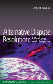 Alternative Dispute Resolution (A Developing World Perspective) - 9781859419120 by Albert Fiadjoe, 9781859419120