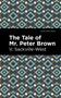 The Tale of Mr. Peter Brown - 9798888974506 by V. Sackville-West, Mint Editions, 9798888974506