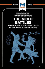An Analysis of Carlo Ginzburg's The Night Battles (Witchcraft and Agrarian Cults in the Sixteenth and Seventeenth Centuries) - 9781912128860 by Etienne Stockland, Luke Freeman, 9781912128860