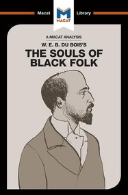 An Analysis of W.E.B. Du Bois's The Souls of Black Folk - 9781912127566 by Jason Xidias, 9781912127566