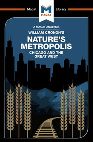 An Analysis of William Cronon's Nature's Metropolis (Chicago and the Great West) - 9781912128921 by Cheryl Hudson, 9781912128921