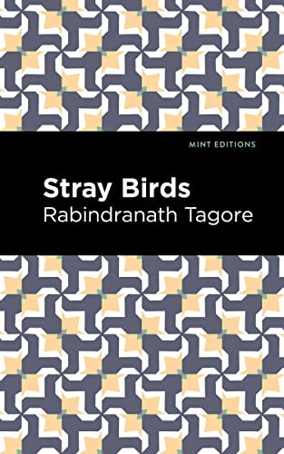 Stray Birds - 9798888974124 by Rabindranath Tagore, Mint Editions, 9798888974124