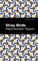 Stray Birds - 9798888974124 by Rabindranath Tagore, Mint Editions, 9798888974124