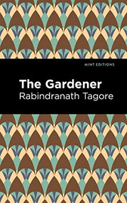 The Gardner - 9798888974100 by Rabindranath Tagore, Mint Editions, 9798888974100