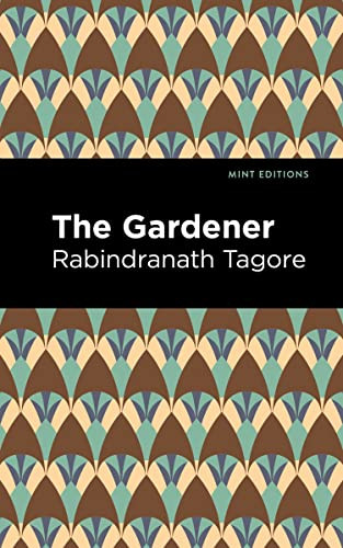 The Gardner - 9798888974100 by Rabindranath Tagore, Mint Editions, 9798888974100