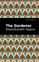 The Gardner - 9798888974100 by Rabindranath Tagore, Mint Editions, 9798888974100