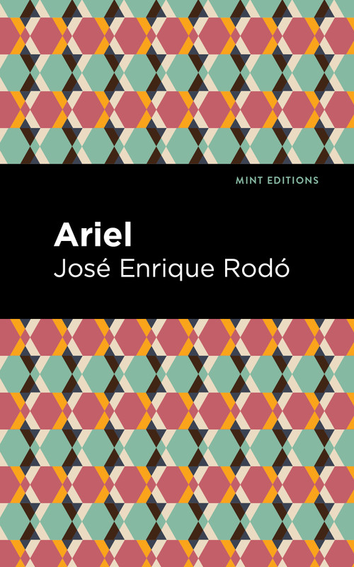 Ariel - 9798888973400 by José Enrique Rodó, Mint Editions, 9798888973400