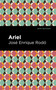 Ariel - 9798888973400 by José Enrique Rodó, Mint Editions, 9798888973400