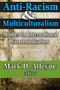 Anti-racism and Multiculturalism (Studies in International Communication) - 9781412813228 by Mark Alleyne, 9781412813228