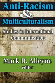 Anti-racism and Multiculturalism (Studies in International Communication) - 9781412813228 by Mark Alleyne, 9781412813228