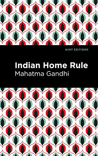 Indian Home Rule - 9798888973691 by Mahatma Gandhi, Mint Editions, 9798888973691