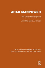 Arab Manpower (The Crisis of Development) - 9781138820029 by J.S. Birks, C.A. Sinclair, 9781138820029