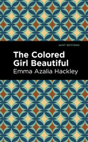 The Colored Girl Beautiful - 9798888972373 by Emma Azalia Hackley, Mint Editions, 9798888972373