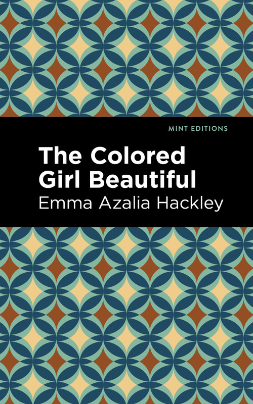 The Colored Girl Beautiful - 9798888972373 by Emma Azalia Hackley, Mint Editions, 9798888972373