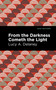 From the Darkness Cometh Light - 9798888973677 by Lucy A. Delaney, Mint Editions, 9798888973677