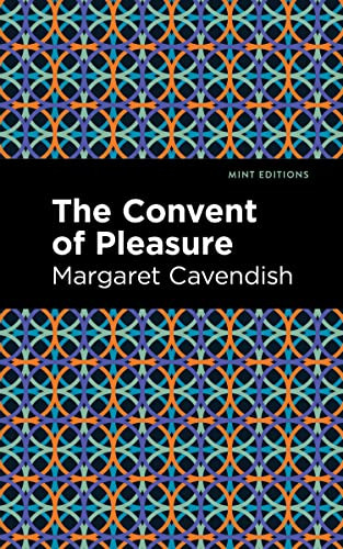 The Convent of Pleasure - 9798888973714 by Margaret Cavendish, Mint Editions, 9798888973714