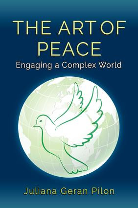 The Art of Peace (Engaging a Complex World) - 9781412864442 by Juliana Geran Pilon, 9781412864442