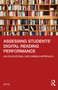 Assessing Students' Digital Reading Performance (An Educational Data Mining Approach) by Jie HU, 9781032403151