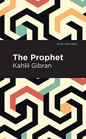 The Prophet - 9798888973486 by Kahlil Gibran, Mint Editions, 9798888973486