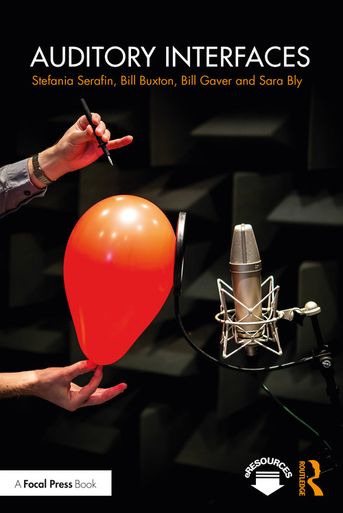 Auditory Interfaces by Stefania Serafin, Bill Buxton, Bill Gaver, Sara Bly, 9781032196459