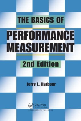 The Basics of Performance Measurement by Jerry L. Harbour, 9781439802496