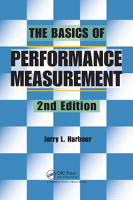 The Basics of Performance Measurement by Jerry L. Harbour, 9781439802496