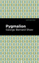 Pygmalion - 9798888972519 by George Bernard Shaw, Mint Editions, 9798888972519