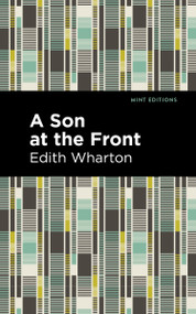 A Son at the Front - 9798888974971 by Edith Wharton, Mint Editions, 9798888974971