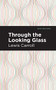Through the Looking Glass - 9798888973615 by Lewis Carroll, Mint Editions, 9798888973615
