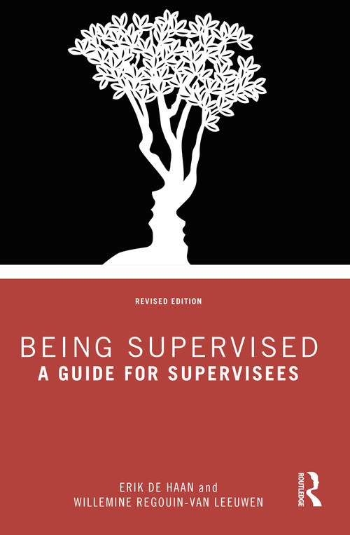 Being Supervised (A Guide for Supervisees) by Erik de Haan, Willemine Regouin-van Leeuwen, 9781032382203
