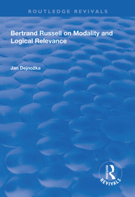Bertrand Russell on Modality and Logical Relevance - 9781138625624 by Jan Dejnožka, 9781138625624