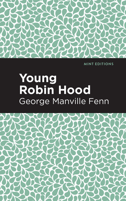 Young Robin Hood - 9798888972571 by George Manville Fenn, Mint Editions, 9798888972571