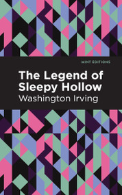 The Legend of Sleepy Hollow - 9798888974582 by Washington Irving, Mint Editions, 9798888974582