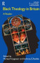 Black Theology in Britain (A Reader) - 9781845530594 by Michael N. Jagessar, Anthony G. Reddie, 9781845530594