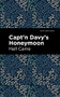Capt'n Davy's Honeymoon - 9798888972793 by Hall Caine, Mint Editions, 9798888972793