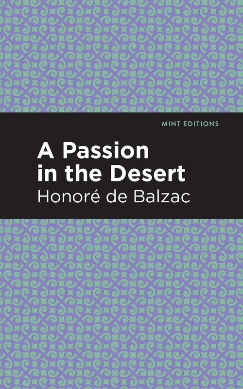 A Passion in the Desert - 9798888972960 by Honoré de Balzac, Mint Editions, 9798888972960