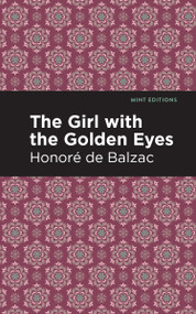 The Girl with the Golden Eyes - 9798888972984 by Honoré de Balzac, Mint Editions, 9798888972984