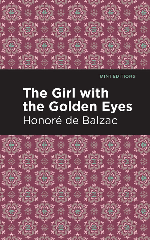 The Girl with the Golden Eyes - 9798888972984 by Honoré de Balzac, Mint Editions, 9798888972984