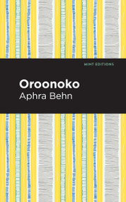 Oroonoko - 9798888971680 by Aphra Behn, Mint Editions, 9798888971680