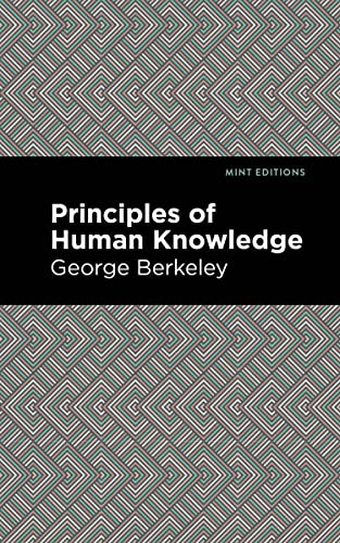 Principles of Human Knowledge - 9798888972502 by George Berkeley, Mint Editions, 9798888972502