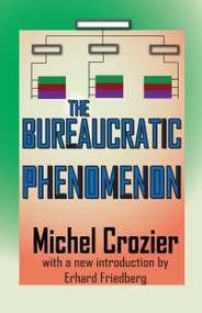 The Bureaucratic Phenomenon - 9781412811583 by Wesley Mitchell, Michel Crozier, 9781412811583